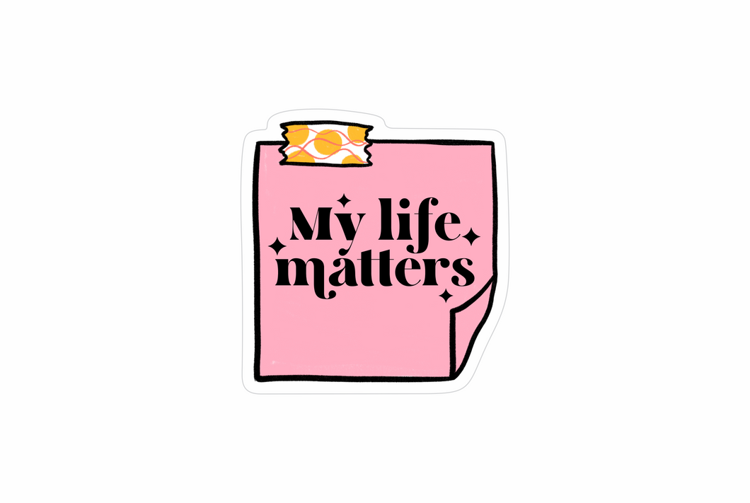 My life matters sticker