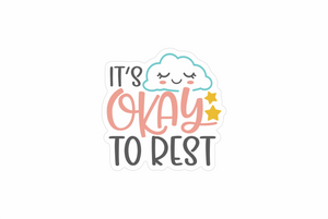 its okay to rest sticker